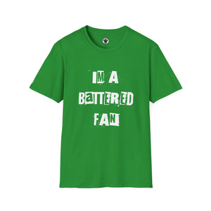 Im A Battered Fan T-Shirt
