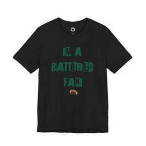 I’m a Battered Fan – New York Jets Funny Football Tee