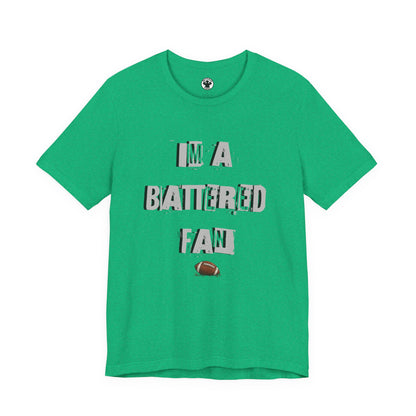 I’m a Battered Fan – Philadelphia Eagles Funny Football Tee