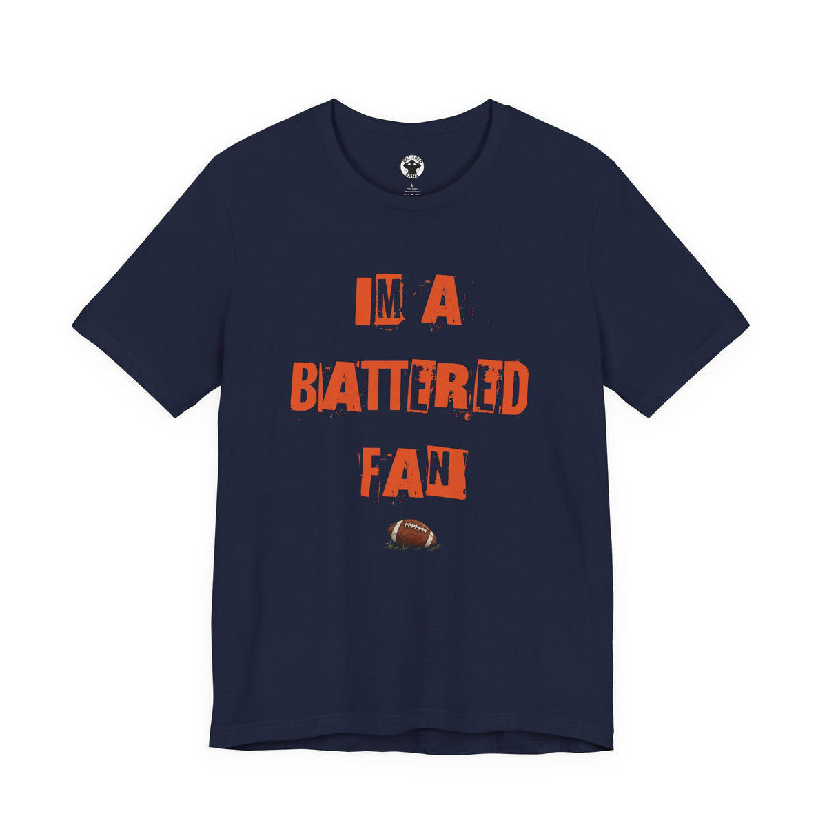 I’m a Battered Fan – Denver Broncos Football Funny Football Tee