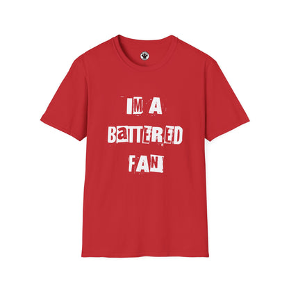 Im A Battered Fan T-Shirt