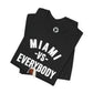 Miami vs Everybody Bam Let Them Hate