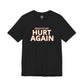 Houston Dynamo Ready To Get Hurt Again T-Shirt