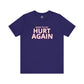 FC Dallas Ready To Get Hurt Again T-Shirt