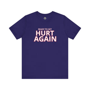 FC Dallas Ready To Get Hurt Again T-Shirt