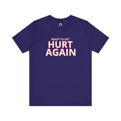 FC Dallas Ready To Get Hurt Again T-Shirt