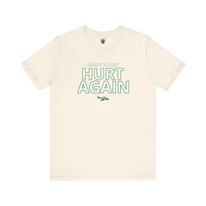 Jets Ready To Get Hurt Again T-Shirt