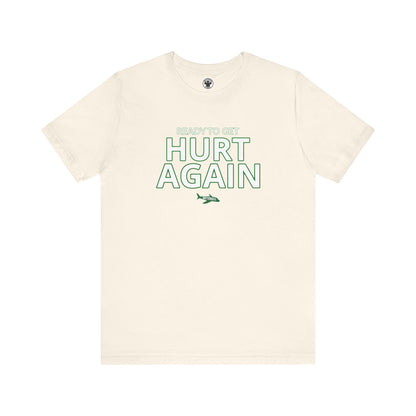 Jets Ready To Get Hurt Again T-Shirt