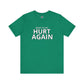 Austin FC Ready To Get Hurt Again T-Shirt