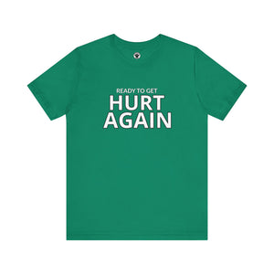 Austin FC Ready To Get Hurt Again T-Shirt