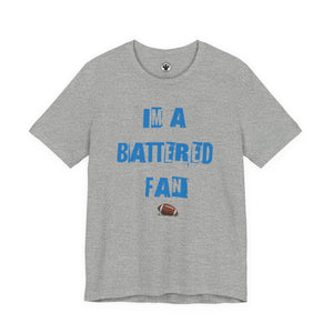 Copy of I’m a Battered Fan – Carolina Panthers Funny Football Tee