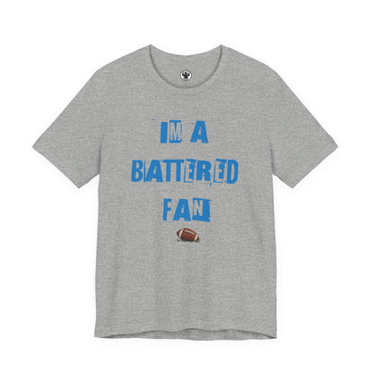 Copy of I’m a Battered Fan – Carolina Panthers Funny Football Tee