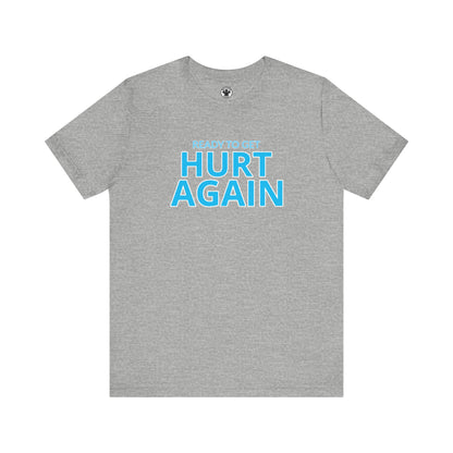Minnesota United FC Ready To Get Hurt Again T-Shirt