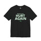 Jets Ready To Get Hurt Again T-Shirt