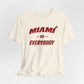Miami vs Everybody T-Shirt