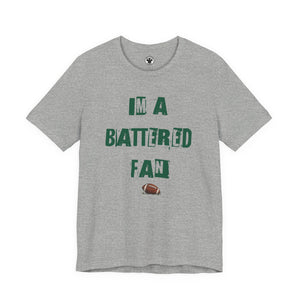 I’m a Battered Fan – New York Jets Funny Football Tee