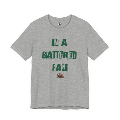 I’m a Battered Fan – New York Jets Funny Football Tee