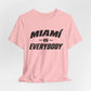 Miami vs Everybody T-Shirt