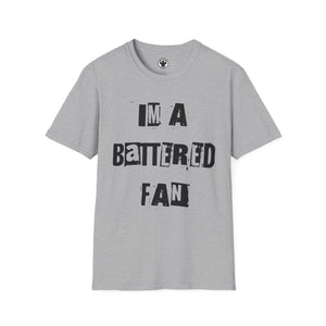Im A Battered Fan White Tee