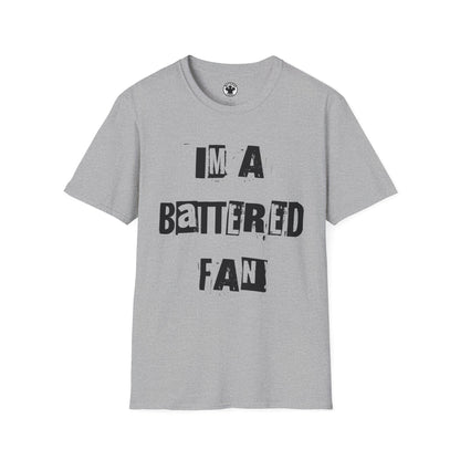 Im A Battered Fan White Tee
