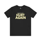 Columbus Crew Ready To Get Hurt Again T-Shirt