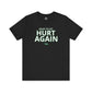 Jets Ready To Get Hurt Again T-Shirt