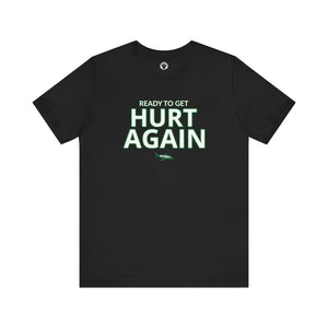 Jets Ready To Get Hurt Again T-Shirt