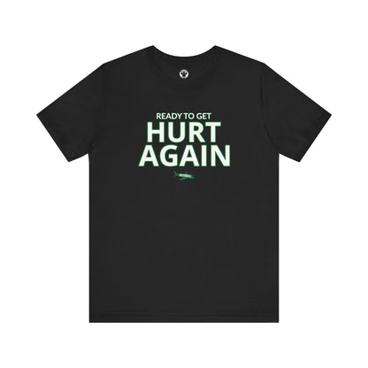 Jets Ready To Get Hurt Again T-Shirt
