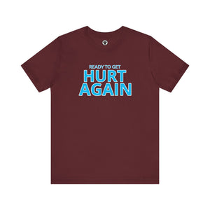 Colorado Rapids Ready To Get Hurt Again T-Shirt