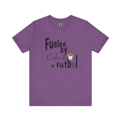Fueled by Cafecito Y Futbol T-shirt