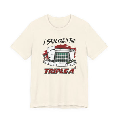 I Still Call It The Triple A T-Shirt