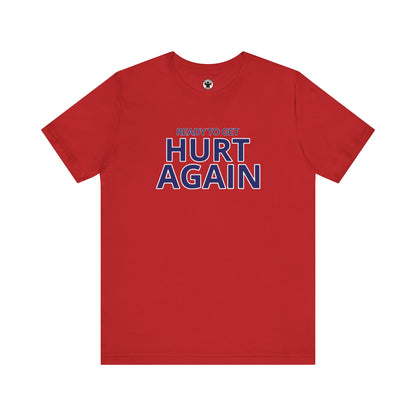 FC Dallas Ready To Get Hurt Again T-Shirt