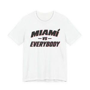 Miami vs Everybody T-Shirt
