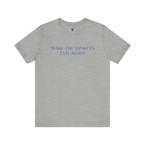 Make The New York Yankees Evil Again T-Shirt