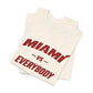 Miami vs Everybody T-Shirt