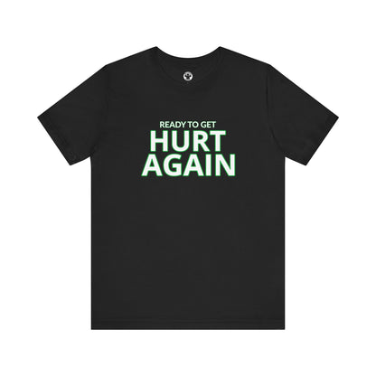 Austin FC Ready To Get Hurt Again T-Shirt