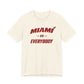 Miami vs Everybody T-Shirt