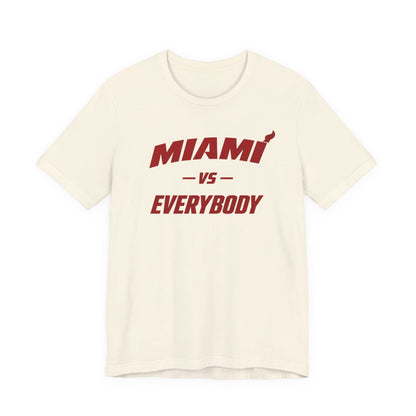 Miami vs Everybody T-Shirt