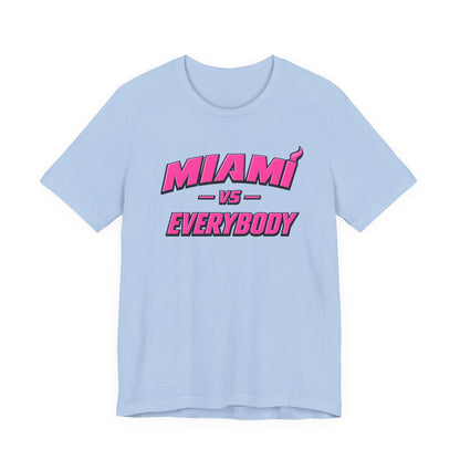Miami vs Everybody T-Shirt