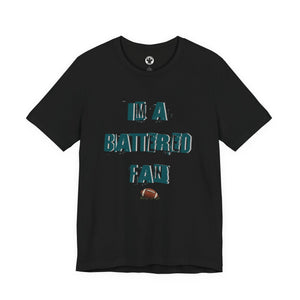 I’m a Battered Fan – Philadelphia Eagles Funny Football Tee