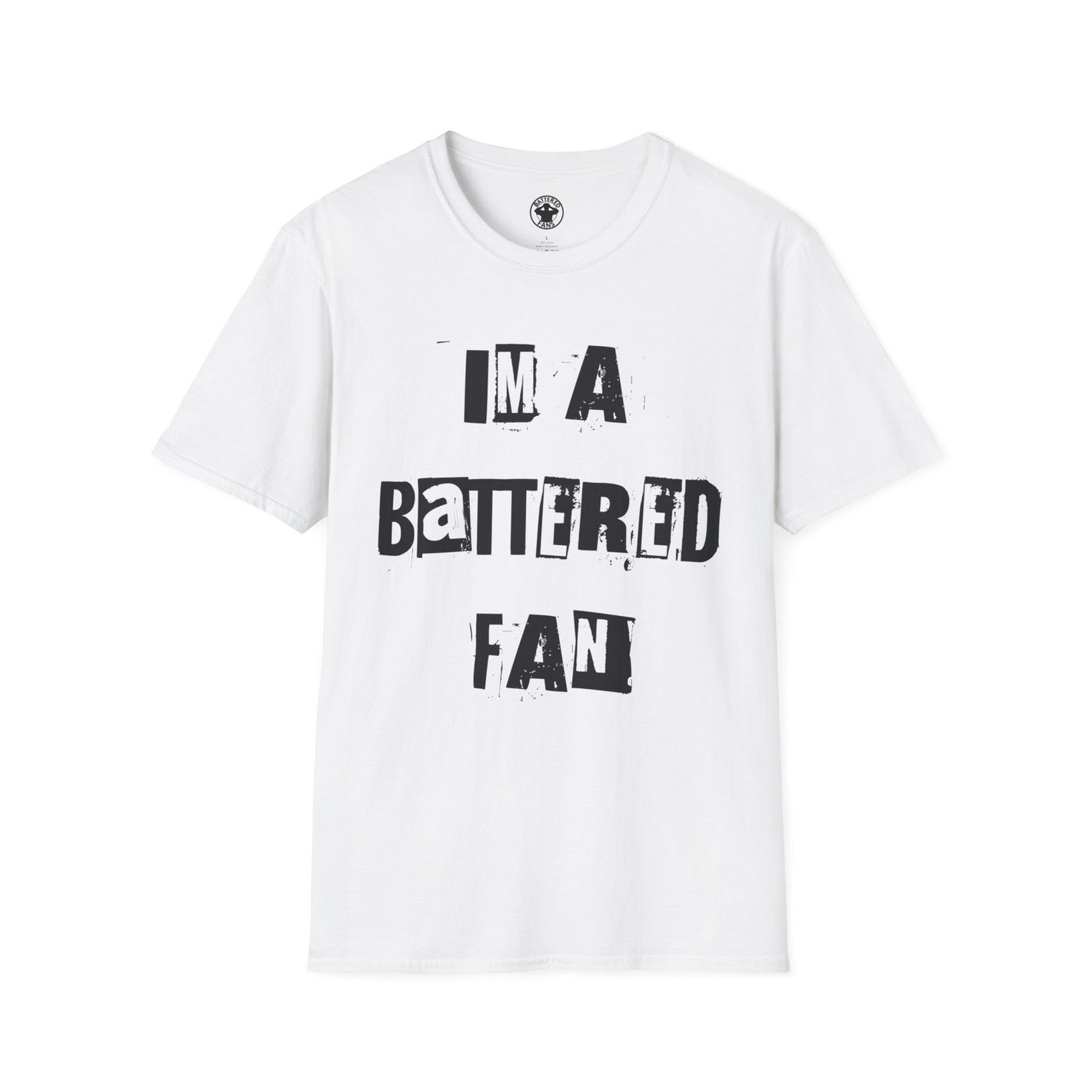 Im A Battered Fan White Tee