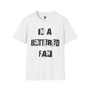 Im A Battered Fan White Tee