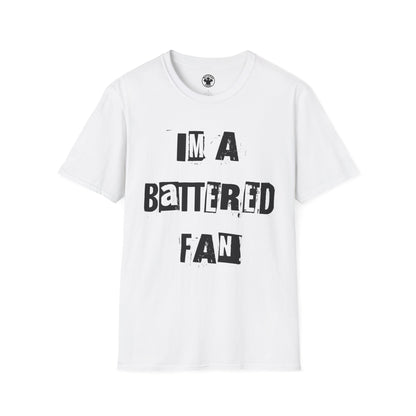 Im A Battered Fan White Tee