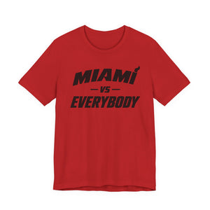 Miami vs Everybody T-Shirt