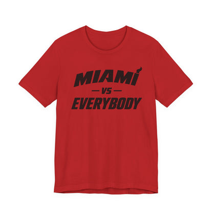 Miami vs Everybody T-Shirt
