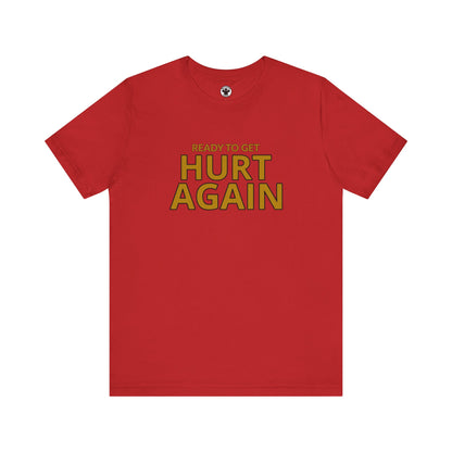 Atlanta United Ready To Get Hurt Again T-Shirt