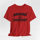 Miami vs Everybody T-Shirt