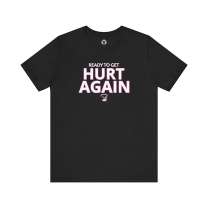 Inter Miami Ready To Get Hurt Again T-Shirt