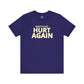 LA Galaxy Ready To Get Hurt Again T-Shirt