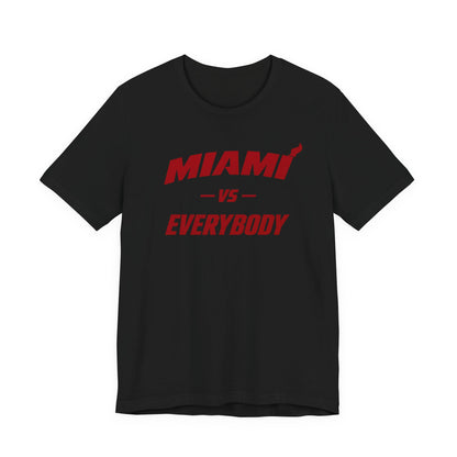Miami vs Everybody T-Shirt